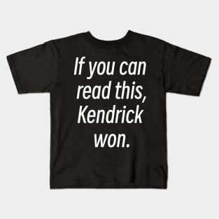 Kendrick won Kids T-Shirt